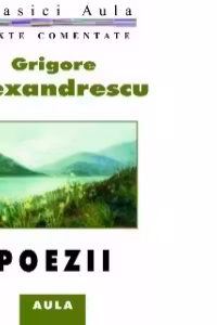 Grigore Alexandrescu - Poezii (texte comentate)