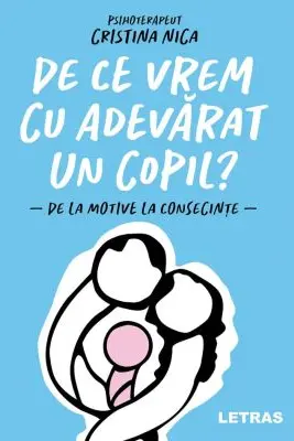De ce vrem cu adevarat un copil?