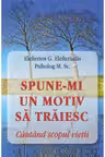 Spune-mi un motiv sa traiesc. Cautand scopul vietii