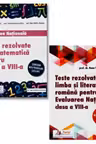 Pachet Evaluarea Nationala clasa 8. Teste rezolvate de limba si literatura romana si matematica - Oana Chelaru, Mihael Mihalcea