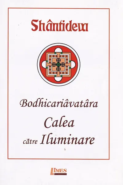 Calea către iluminare. Bodhicaryavatara