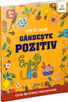 Viata in culori - Gandeste pozitiv