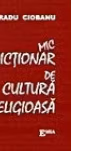 Mic dictionar de cultura religioasa