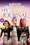 Kpop Demon Hunters - My Golden Journal