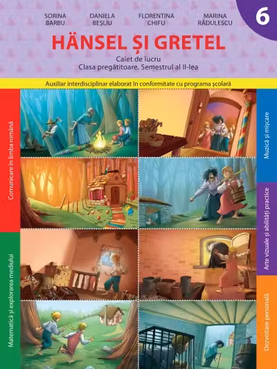 Hansel si Gretel Caiet Semestrul II Clasa pregatitoare