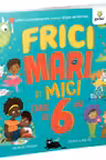 Frici mari si mici cand ai 6 ani