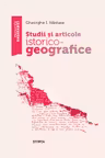 Studii si articole istorico- geografice