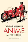 The Ghibliotheque Anime Movie Guide