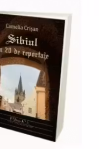 Sibiul in 20 de reportaje