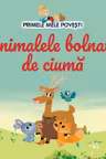 PRIMELE MELE POVESTI. ANIMALELE BOLNAVE DE CIUMA