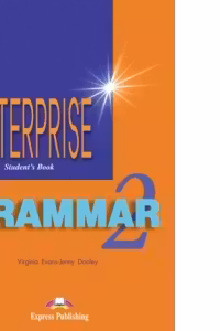Enterprise Grammar 2, Students Book with Grammar. Curs de limba engleza - Virginia Evans, Jenny Dooley