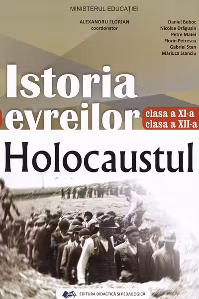 Istoria evreilor. Holocaustul - Clasele 11-12 - Manual