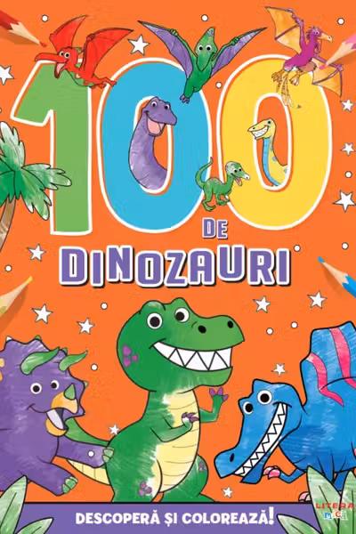100 DE DINOZAURI. DESCOPERA SI PICTEAZA!