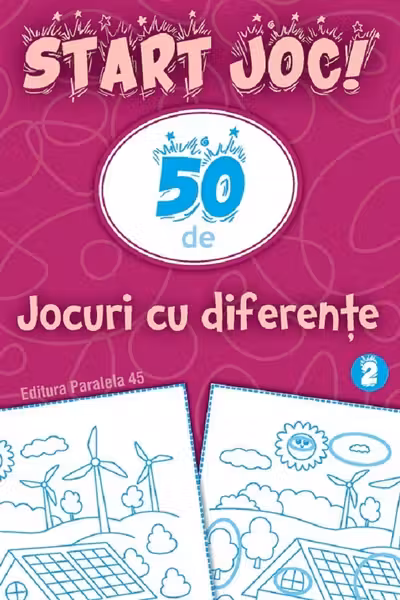 Start joc! 50 de jocuri cu diferente. Volumul 2
