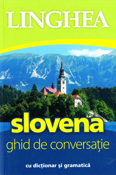 Slovena. Ghid de conversație cu dicționar și gramatică