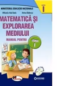 Matematica si explorarea mediului : Manual pentru clasa I , partea I (contine editie digitala)