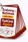 Flash Cards Algebra - Evaluarea Nationala clasa a VIII-a