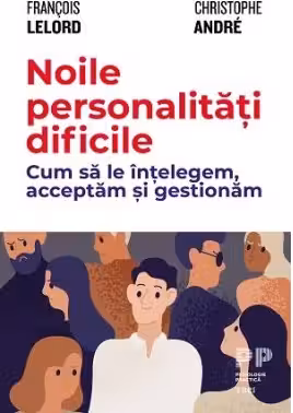 Noile personalități dificile