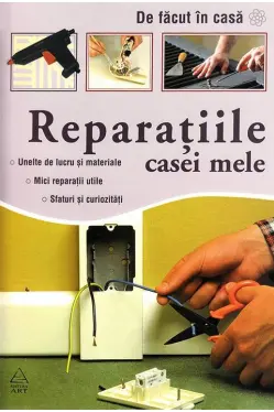 Reparatiile casei mele