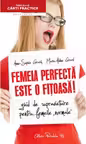 Femeia perfecta este o fitoasa! - Anne-Sophie Girard, Marie-Aldine Girard