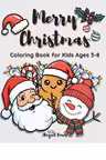 Merry Christmas Coloring Book for Kids Ages 3-8