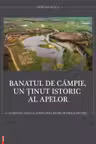Banatul de Campie, un tinut istoric al apelor