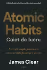 Atomic Habits. Caiet de lucru
