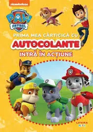 PATRULA CATELUSILOR. PRIMA MEA CARTICICA CU AUTOCOLANTE. INTRA IN ACTIUNE