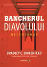 Bancherul Diavolului. Necenzurat