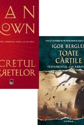 Pachet 2 carti: Secretul secretelor si Toate cartile. Testamentul lui Abraham - Dan Brown, Igor Bergler