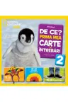 DE CE? PRIMA MEA CARTE DE INTREBARI. Vol 2