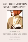 The Louis Vuitton Style Principles
