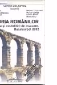 Istoria Romanilor- Sinteze si modalitati de evaluare. Bacalaureat 2002