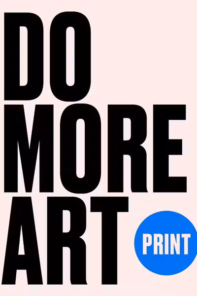 Print - Do More Art