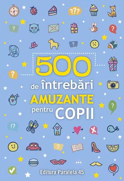 500 de intrebari amuzante pentru copii
