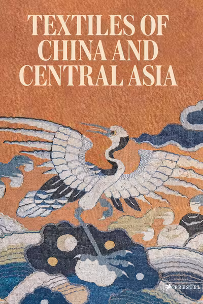 Textiles of China and Central Asia