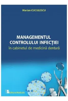 Managementul controlului infectiei in cabinetul de medicina dentara