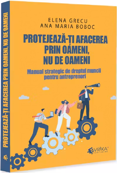 Protejeaza-ti afacerea prin oameni, nu de oameni