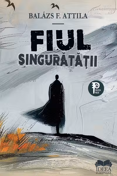 Fiul singuratatii - Balazs F. Attila