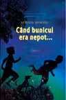 Cand bunicul era nepot