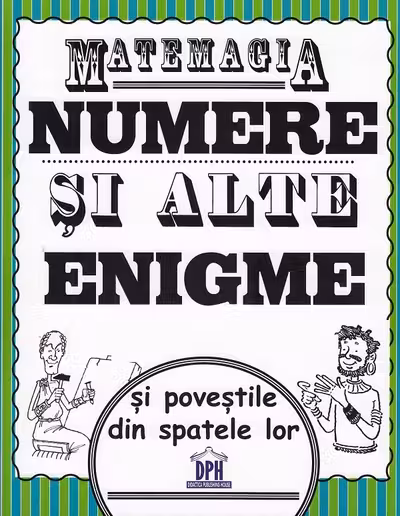 Matemagia - Numere si alte enigme si povestile din spatele lor