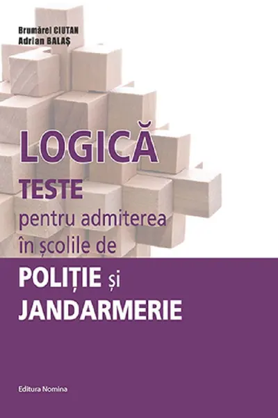 Logica: teste pentru admiterea in scolile de Politie si Jandarmerie