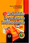 eActivitatile in societatea informationala - Bogdan Ghilic-Micu, Marian Stoica