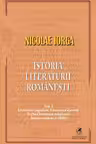 Istoria literaturii romanesti, Volumul I