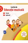 Lectia de Educatie Muzicala. Teorie. Aplicatii (clasa a V-a)