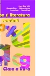 Limba si literatura romana. Clasa a VII-a