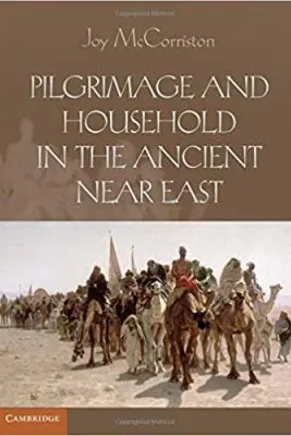 Pilgrimage and Household in the Ancient Near East