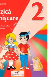 Muzica si miscare. Manual pentru clasa a 2-a - Lacramioara-Ana Pauliuc, Costin Diaconescu