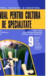 Manual pentru cultura de specialitate, domeniul mecanic. Clasa a IX-a