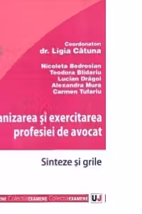 Organizarea si exercitarea profesiei de avocat - Sinteze si grile